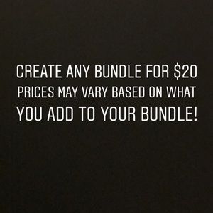 CREATE YOUR OWN BUNDLE